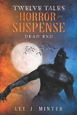Dead End: Twelve Tales Of Horror And Suspense By Mark Strange - New Copy - 97...