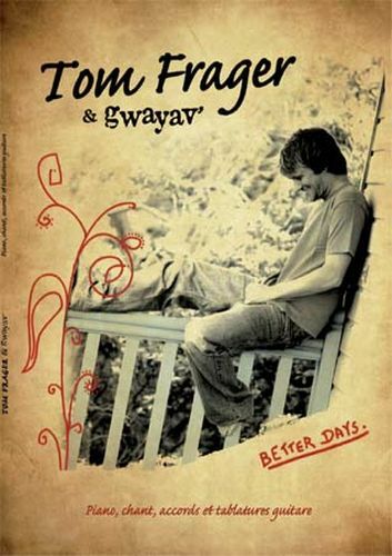 Livre de partitions Tom Frayer Better Day PVG pour piano chant guitare