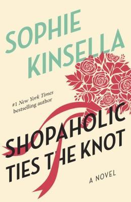 Shopaholic Ties the Knot; Shopaholic,- 9780385336178, paperback, Sophie Kinsella