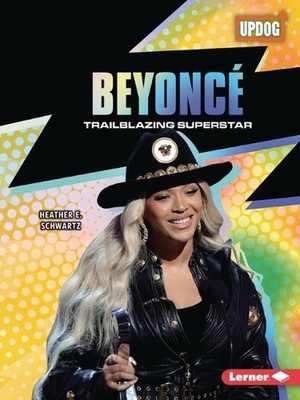 Beyonc: Trailblazing Superstar by Heather E. Schwartz Paperback Book