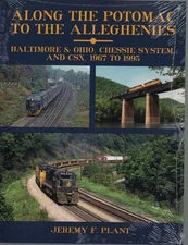 Along the Potomac to the Alleghenies – B&O, Chessie System & CSX, 1967-1995