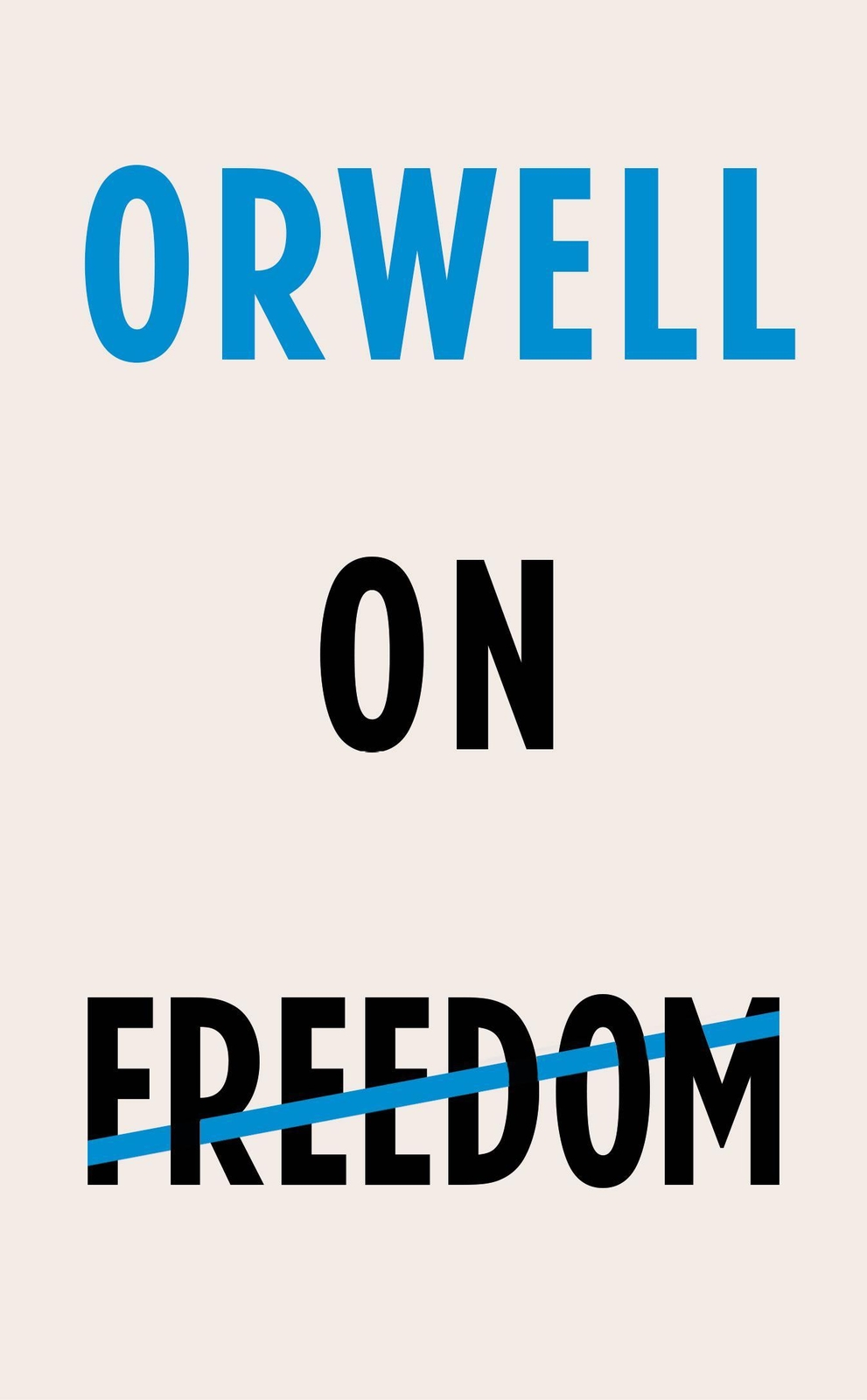 Thumbnail - Orwell On Freedom, George Orwell