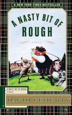 A Nasty Bit of Rough: A Novel, Feherty, David