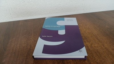 			Twins in Society: Parents, Bodies, Space and Talk (Studies in Chi		