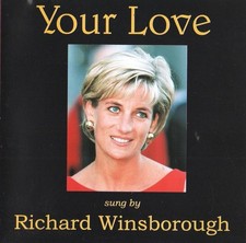 Richard Winsborough - Your Love (In Memory Of Princess Diana) (CD Single 1997)