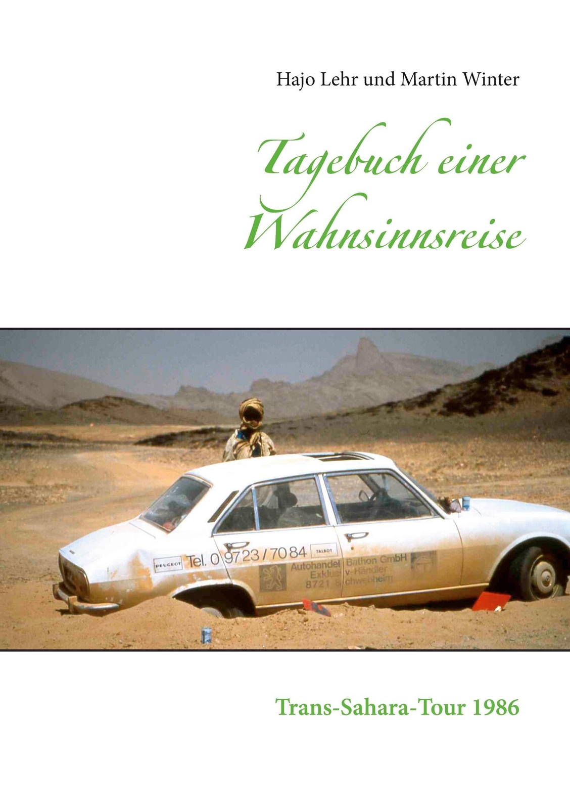 Thumbnail - Tagebuch Einer Wahnsinnsreise Trans-sahara-tour 1986 Hajo Lehr (u. A.)