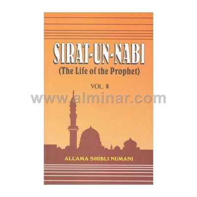 Sirat-Un-Nabi (The Life of the Prophet )