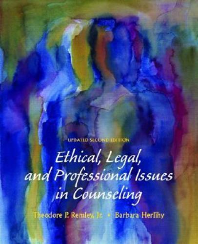 Ethical, Legal, and Professional Issues in Counseling by Theodore P ...