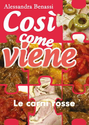 Così come viene. Le carni rosse - Alessandra Benassi,  2019,  Youcanprint