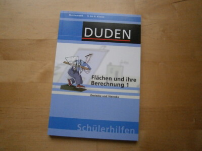 DUDEN Schülerhilfe: Mathematik 5-8. Klasse, Flächen und Ihre Berechnung 1, 2011