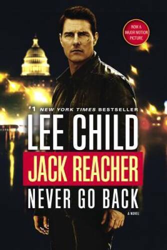 Jack Reacher: Never Go Back (Movie Tie-in Edition): A Novel - ACCEPTABLE