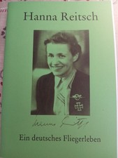 Hanna Reitsch - Ein deutsches Fliegerleben - ...