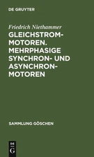 Gleichstrommotoren : Mehrphasige Synchron- Und Asynchronmotoren: Aus: Die Ele...