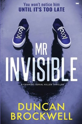 Mr Invisible A Gripping Serial Killer Thriller Duncan Brockwell Taschenbuch 2021