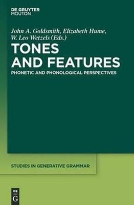 Tones And Features: Phonetic And Phonological Perspectives