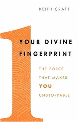 Your Divine Fingerprint: The Force That - Paperback, by Craft Keith - Very Good