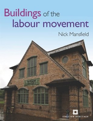 Buildings of the Labour Movement,Nick Mansfield, Tony Benn