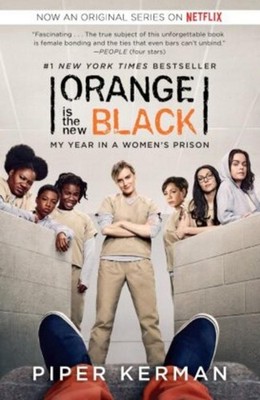 Orange Is the New Black (Movie Tie-in Edition) ~ Piper Kerma ... 9780812986181