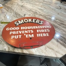 VINTAGE "SMOKERS GOOD HOUSEKEEPING Prevents  Fire PUT 'EM HERE" RED SIGN