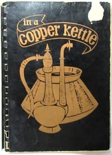 1961 In A Copper Kettle Cookbook Sara Armstrong Aspen Faraway Land Recipes