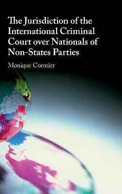 The Jurisdiction of the International Criminal Court over Nationals of Non-Stat…