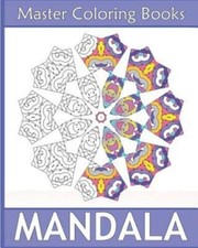 Master Mandala: Amazing Mandalas Coloring Book For Adults, Coloring Meditat...