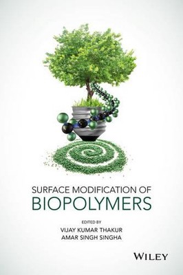 Surface Modification of Biopolymers by Vijay Kumar Thakur (English) Hardcover Bo