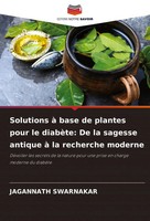Solutions à Base De Plantes Pour Le DiabèTe: De La Sagesse Antique à La...