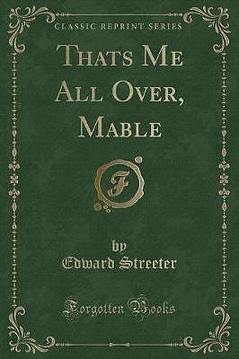 Thats Me All Over, Mable Classic Reprint, Edward S
