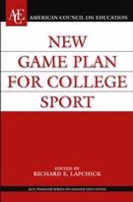 New Game Plan for College Sport (ACE/Praeger Series on Higher Education)  hardc