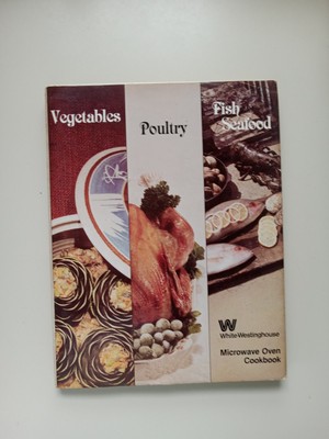 Microwave Oven Cookbook Hardcover 1981 White Westinghouse Vintage