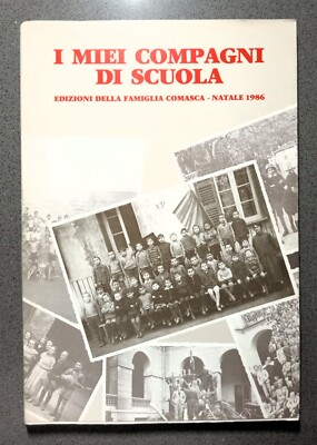 I MIEI COMPAGNI DI SCUOLA - COMO - FAMIGLIA COMASCA 1986