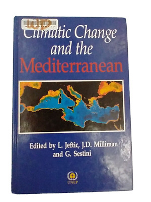 Climatic Change and the Mediterranean: Environmental and Societal Impacts...