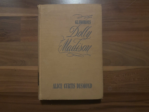 Alice curtis Desmond, glamorous dolly madison, 1946, hardcover,ex. library - 第 1/6 張圖片