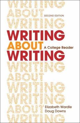Writing about Writing: A College Reader - Wardle, 1457636948, paperback