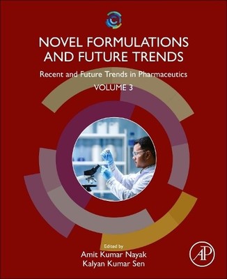 Novel Formulations and Future Trends - 9780323918169