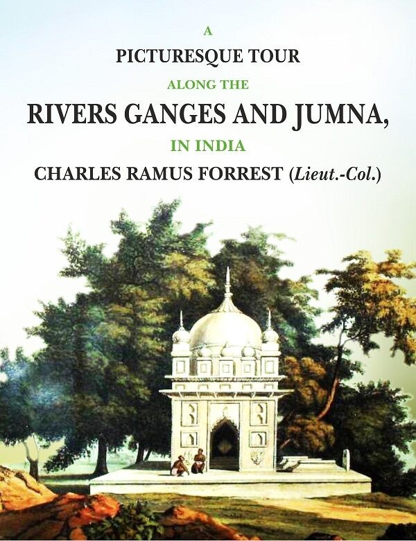 A Picturesque Tour along the Rivers Ganges and Jumna in India [Hardcover]