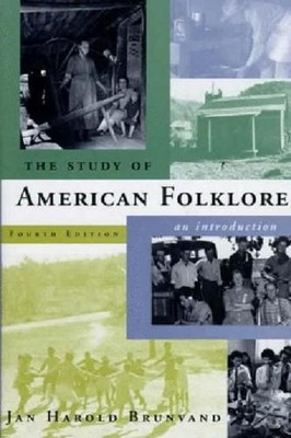 The Study of American Folklore: An Introduction by Jan Harold Brunvand (English)