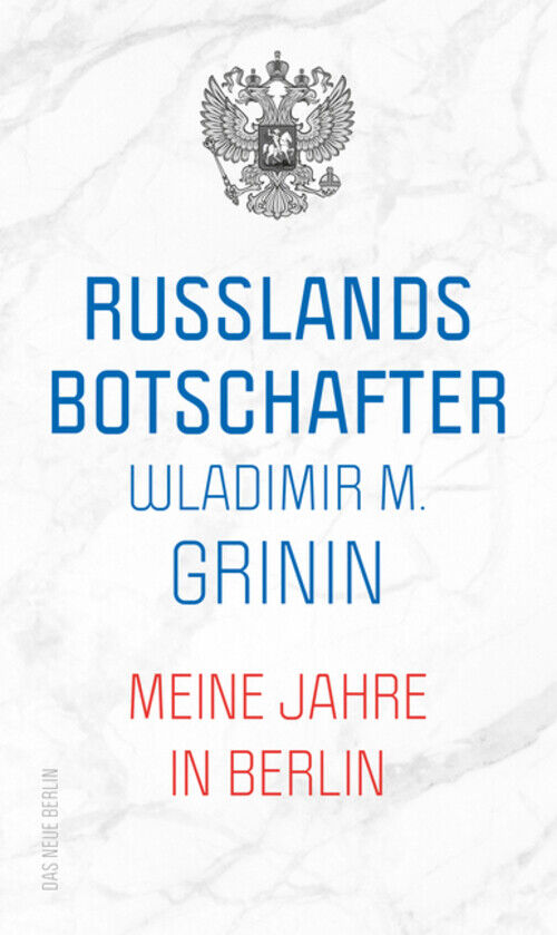 Thumbnail - Russlands Botschafter | Meine Jahre In Berlin | Wladimir M. Grinin |