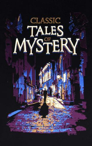 Classic Mystery Tales Leather Bound Edition by Canterbury Classics Editors