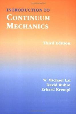 Introduction to Continuum Mechanics, Third Edition