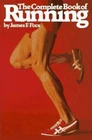 The Complete Book of Running - hardcover, 9780394411590, James F Fixx