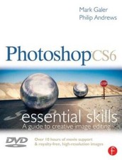 Photoshop CS6: Essential Skills - Paperback By Mark Galer - GOOD