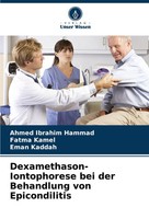 Dexamethason-Iontophorese Bei Der Behandlung Von Epicondilitis Hammad (U. A.)