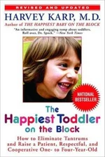 The Happiest Toddler on the Block: How to Eliminate Tantrums and Raise a  - GOOD