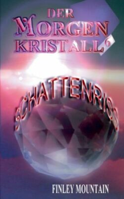Der Morgenkristall #6