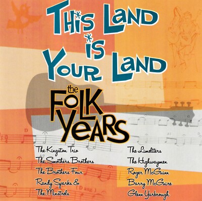 The Folk Years * This Land Is Your Land
