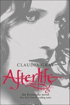 Afterlife (Evernight) - Hardcover By Gray, Claudia - GOOD