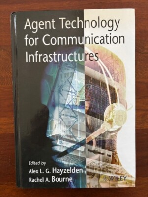 Agent Technology for Communication Infrastructures by Alex L G Hayzelden: Used