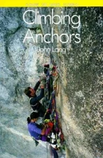 Climbing Anchors (How to Climb Series) - Paperback By Long, John - GOOD